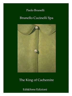 cover image of Brunello Cucinelli Spa the King of Cachemire